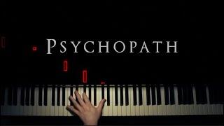 Psychopath | Dark Piano