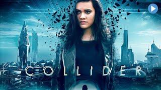 COLLIDER: TRAVEL IN TIME  Exclusive Full Action Sci-Fi Movie Premiere  English HD 2023