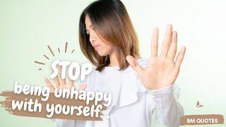 Stop being unhappy with yourself |BM Quotes| Motivational Quotes