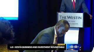 U.S - Kenya Business and Investment Roundtable, New York.