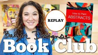 Balzer Designs Book Club: How to Paint Abstracts