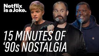 15 Minutes of Comedy About the '90s | Netflix