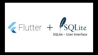 Flutter - SQLite #3 - Implementing User Interface in Flutter for SQLite