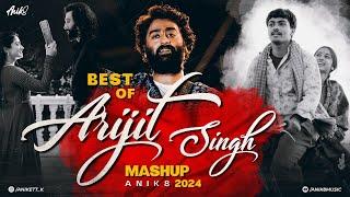 Best Of Arijit Singh Mashup 2024 | ANIK8 | Sajni Re | Satranga | Arijit Singh Hit Songs | Love Songs