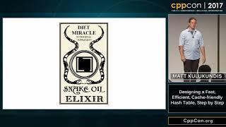 CppCon 2017: Matt Kulukundis “Designing a Fast, Efficient, Cache-friendly Hash Table, Step by Step”