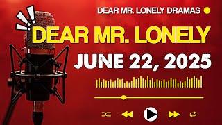 Dear Mr Lonely | #dearmrlonelywelcome  June 22, 2025 | New Upload