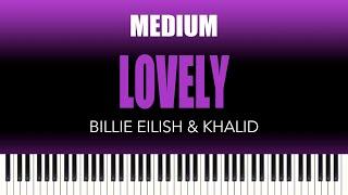 Billie Eilish & Khalid – Lovely | MEDIUM Piano Cover