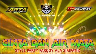 DJ CINTA DAN AIR MATA STYLE TRAP PARTY PARGOY ALA SIMPATIK ANDALAN ARTA PRODUCTION JEMBER 