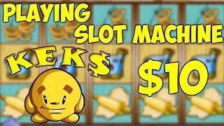 Playing Keks $10 Slot Machine