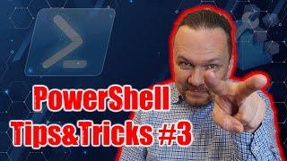 7 ТРЮКОВ( TIPS & TRICKS ) POWERSHELL. ВЫПУСК № 3.