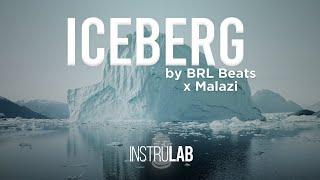 [FREE] Sad/Dope Type Beat | Trap Instrumental Rap - ICEBERG - Prod. By BRL BEATS x MALAZI