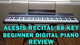 ALESIS RECITAL 88-KEY BEGINNER DIGITAL PIANO REVIEW