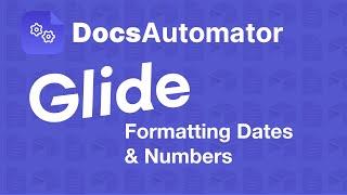 Formatting Dates & Numbers in Glide