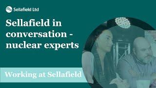 Sellafield in conversation - nuclear experts