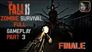 The Fall 2 Zombie Survival | Part 3 | Finale