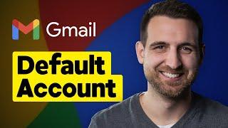 How to Change Default Gmail Account