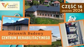 Dziennik Budowy Centrum Rehabilitacyjnego. Część 16. Prace przy instalacji elektrycznej