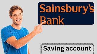 How to open Sainsburys Bank Saving account