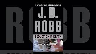 Seduction in Death Review!  Eve Dallas Returns!