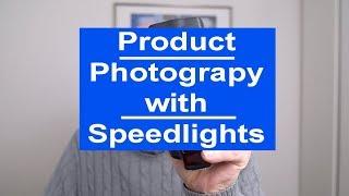 Product Photography with speedlights - lighting tutorial