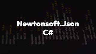 Newtonsoft.Json: A powerful tool for JSON in C#