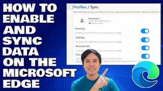 How To Enable and Sync Data on The Microsoft Edge Web Browser