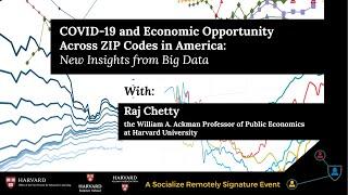 COVID-19 and Economic Opportunity Across Zip Codes in America with Raj Chetty