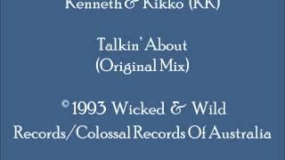 Kenneth & Kikko (KK) - Talkin' About (Original Mix)