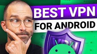 BEST VPN for Android | Top 3 Android VPN picks