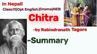 Chitra by Rabindranath Tagore | Class 11 | Opt English | NEB | Royal Zenith