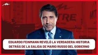 Eduardo Feinmann reveló la verdadera historia detrás de la salida de Mario Russo del Gobierno