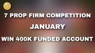 Win Free 400K Funding Account  In Thease 7 Propfirm January Competition #propfirm #trading