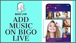 How To Add Music in Bigo Live App? Add Songs in Bigo Live App