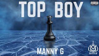 MANNY G - TOP BOY (Official Visual)