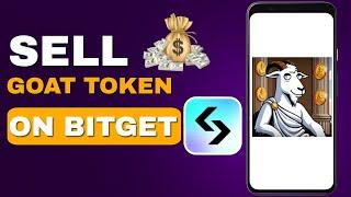 How to Sell Your Goat Token on Bitget | How to Trade $Goat Coin on Bitget | GOAT Bitget Guide