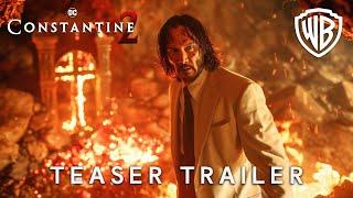 Constantine 2 - Teaser Trailer | Keanu Reeves & Warner Bros | DC's John Constantine (2025)