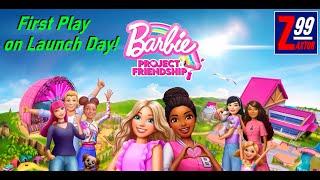 Barbie Project Friendship - First Play on Launch Day! - First Impressions Review!