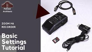 Zoom H6 Recorder - Basic Settings - Tutorial