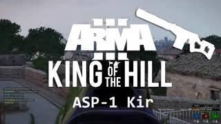 Arma 3  King Of The Hill ASP-1 Kir