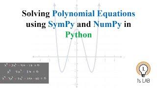 Solving Polynomial equations using SymPy and NumPy | Python |