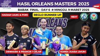 Hasil Final Orleans Masters 2025 day 6 ~ Korea Juara Umum ~ ReGlo Runner Up ~ Hadiah & Poin