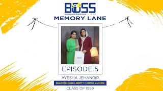 Beaconhouse BOSS Memory Lane | Episode 5 | Ayesha Jehangir