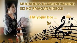 Muqaddas Raxmonova - Ehtiyojim bor... muxlislari uchun arxiv video, Siz hali ko'rmagansiz