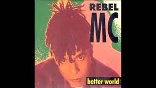 REBEL MC   Better world 1990