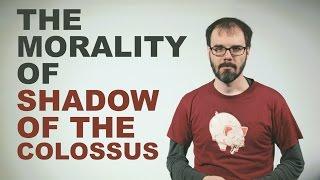 The Morality of Shadow of the Colossus