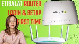 Etisalat Router Login & Setup First time using Mobile or Laptop