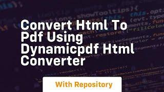 Convert html to pdf using dynamicpdf html converter