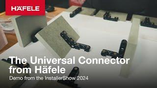 The Universal Connector from Häfele product demo - The InstallerShow 2024