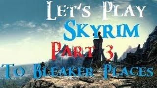 Skyrim (Modded) : Chapter 1 Part 3 : To Bleaker Places