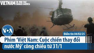 Phim ‘Việt Nam: Cuộc chiến thay đổi nước Mỹ’ công chiếu từ 31/1 | Điểm tin VN | VOA Tiếng Việt